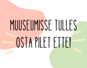 Miiamilla külastuseks<BR><b>OSTA PILET ETTE!</b>