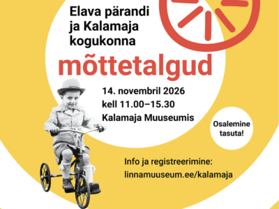 14. november <br><b> Elava pärandi ja Kalamaja kogukonna mõttetalgud</b>