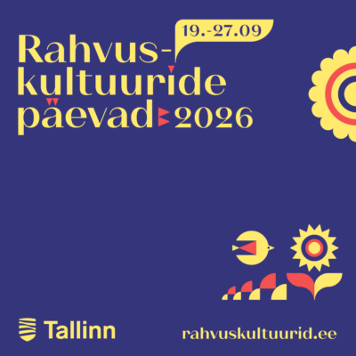 <br><b> Rahvuskultuuride päevad 2026 Tallinna rahvaste muuseumis </b>