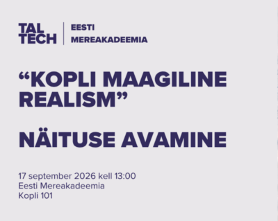 17. september<br><b>Kalamaja muuseumi näitus "Kopli maagiline realism" leiab uue kodu Eesti Mereakadeemias</b>