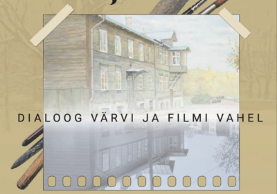 Starting from 23.10<br> <b>New exhibition "2 Perspectives on Kalamaja: A Dialogue Between Watercolour and FilmUus näitus"</b>